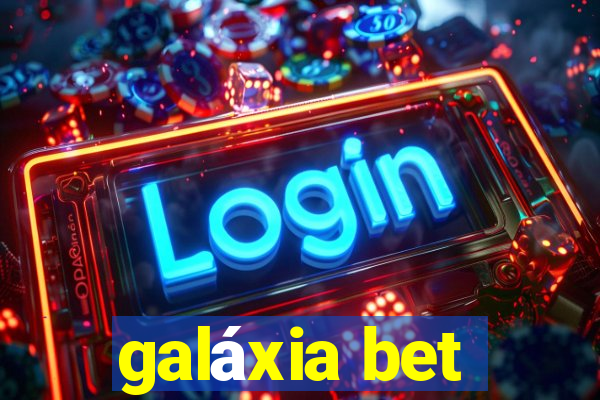 galáxia bet